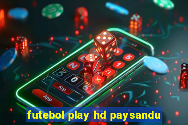 futebol play hd paysandu